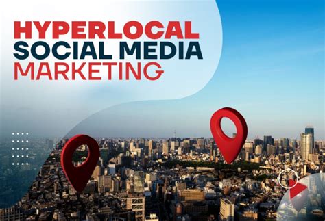 hyperlocal social media marketing|Hyperlocal Social Media Marketing.